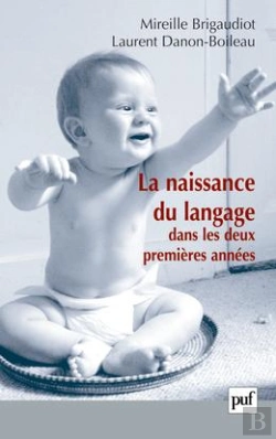 Bertrand.pt - La Naissance Du Language Dans Les Deux Premières Années (2e Édition)