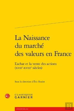 Bertrand.pt - La Naissance Du Marche Des Valeurs En France - L'Achat Et La Vente Des Actions ( - L'Achat Et La Ven