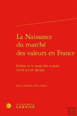 Bertrand.pt - La Naissance Du Marche Des Valeurs En France - L'Achat Et La Vente Des Actions ( - L'Achat Et La Ven