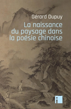 Bertrand.pt - La Naissance Du Paysage Dans La Poésie Chinoise