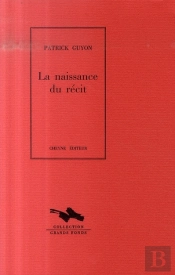 La Naissance Du Récit