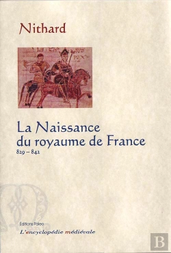 Bertrand.pt - La Naissance Du Royaume De France (829-842)