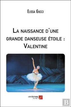 Bertrand.pt - La Naissance D'Une Grande Danseuse Étoile : Valentine