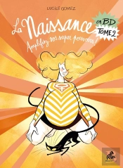 La Naissance En Bd Tome 2 : Amplifiez Vos Super Pouvoirs !