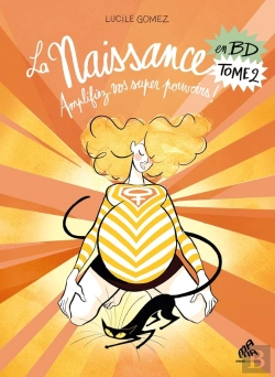 Bertrand.pt - La Naissance En Bd Tome 2 : Amplifiez Vos Super Pouvoirs !