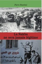 La Nakba Ne Sera Jamais Légitime