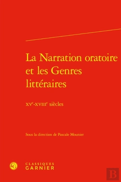 Bertrand.pt - La Narration Oratoire Et Les Genres Littraires : Xve-Xviiie Sicles