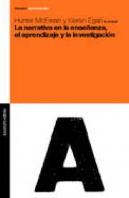 La Narrativa En La Enseñanza, El Aprendizaje Y La Investigación