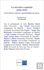 La Narrativa Española (1916-1931) ; Entre Historia Cultural Y Especificidades Narrativas