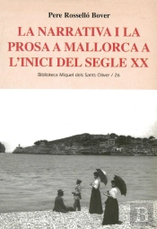 La Narrativa I La Prosa A Mallorca A L'Inici Del Segle Xx