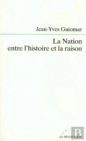 La Nation Entre L'Histoire Et La Raison