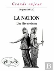La Nation : Une Idée Moderne