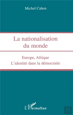 Bertrand.pt - La Nationalisation Du Monde, Europe, Afrique, L'Identite Dans La Democratie