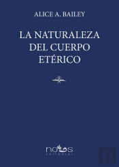 La Naturaleza Del Cuerpo Eterico