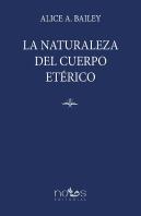 La Naturaleza Del Cuerpo Eterico