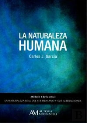 La Naturaleza Humana (Modulo 1 De La Obra: La Naturaleza Real Del Serhumano Y Sus Alteraciones)
