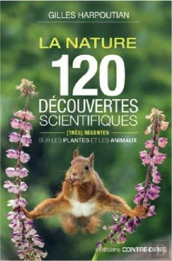 Bertrand.pt - La Nature; 120 Découvertes Scientifiques Très Récentes Sur Les Plantes Et Les Animaux