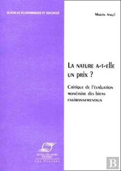 Bertrand.pt - La Nature A-T-Elle Un Prix ? - Critique De L'Evaluation Monetaire Des Biens Environnementaux