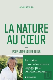 La Nature Au Coeur : Pour Un Monde Meilleur