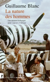 La Nature Des Hommes : Une Mission Écologique Pour 'Sauver' L'Afrique
