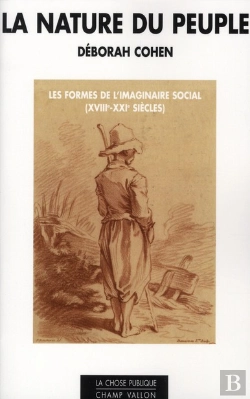 Bertrand.pt - La Nature Du Peuple ; Les Formes De L'Imaginaire Social (Xviiie-Xxie Siècles)