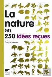 La Nature En 250 Idées Recues