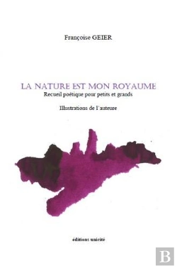 Bertrand.pt - La Nature Est Mon Royaume ; Recueil Poétique Pour Petits Et Grands