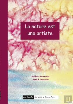 Bertrand.pt - La Nature Est Une Artiste : Les Contes De Valérie Bonenfant