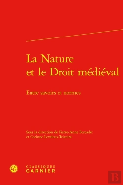Bertrand.pt - La Nature Et Le Droit Médiéval : Entre Savoirs Et Normes