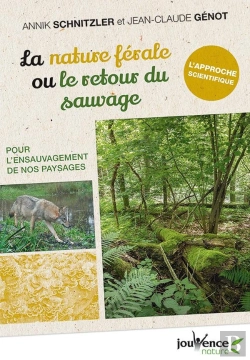 Bertrand.pt - La Nature Férale ; Les Friches : Un Retour À La Nature Sauvage
