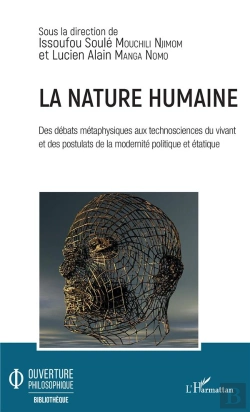 Bertrand.pt - La Nature Humaine ; Des Débats Métaphysiques Aux Technosciences Du Vivant Et Des Postulats De La Modernité Politique Et Étatique