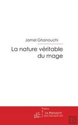 Bertrand.pt - La Nature Véritable Du Mage