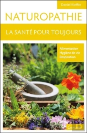 La Naturopathie La Sante Pour Toujours