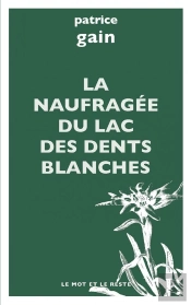 La Naufragee Du Lac Des Dents Blanches