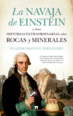 Bertrand.pt - La Navaja De Einstein Y Otras Historias Extraordinarias Sobre Rocas Y Minerales