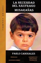 La Necesidad Del Náufrago/Musarañas