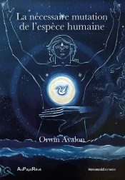 La Necessaire Mutation De L'Espece Humaine