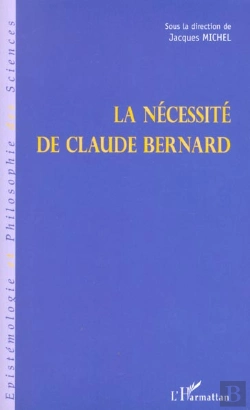 Bertrand.pt - La Necessite De Claude Bernard
