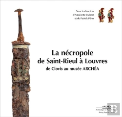 Bertrand.pt - La Necropole De Saint-Rieul A Louvres : De Clovis Au Musee Archea