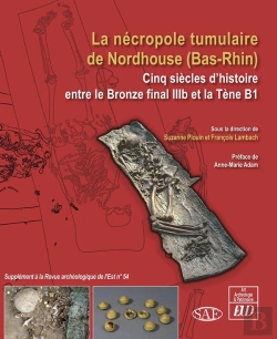 Bertrand.pt - La Nécropole Tumulaire De Nordhouse (Bas-Rhin) : Cinq Siècles D'Histoire Entre Le Bronze Final Iiib