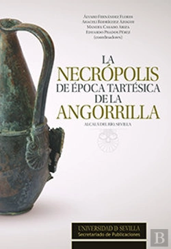 Bertrand.pt - La Necrópolis De Época Tartésica De La Angorrilla. Alcalá Del Río, Sevilla