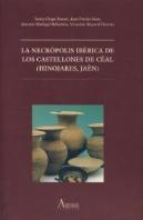 La Necrópolis Ibérica De Los Castellones De Céal (Hinojares, Jaén)