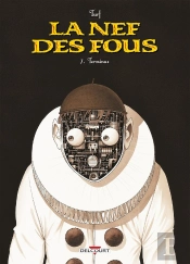 La Nef Des Fous Tome 7 : Terminus