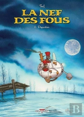 La Nef Des Fous Tome 8 : Disparition