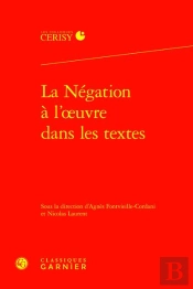 La Negation A L'Oeuvre Dans Les Textes