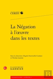 La Negation A L'Oeuvre Dans Les Textes