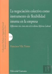 La Negociación Colectiva Como Instrumento De Flexibilidad Interna En La Empresa