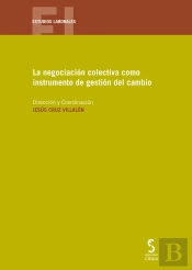 La Negociación Colectiva Como Instrumento De Gestión Del Cambio