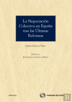 Bertrand.pt - La Negociación Colectiva En España Tras Las Últimas Reformas