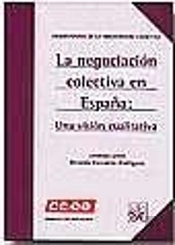 La Negociación Colectiva En España : Una Visión Cualitativa